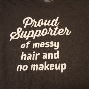 "Proud Supporter of messy hair..." Shirt
